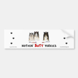 Nothin' Butt Yorkies Bumper Sticker