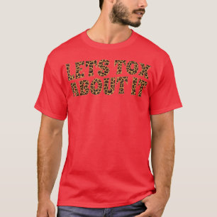 Nothing a Little Boto and Fillers Cant Fi  T-Shirt
