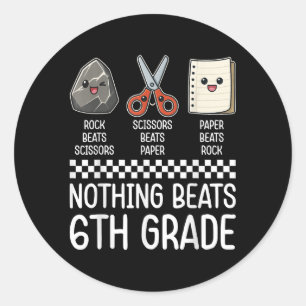 Nothing Beats 6th Grade Funny Back To School Kids Classic Round Sticker