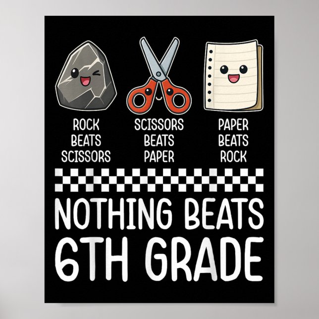Nothing Beats 6th Grade Funny Back To School Kids  Poster (Front)