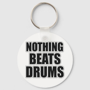 Nothing Beats Drums Key Ring