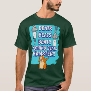 Nothing Beats Hamsters Rock Paper Scissors Game T-Shirt
