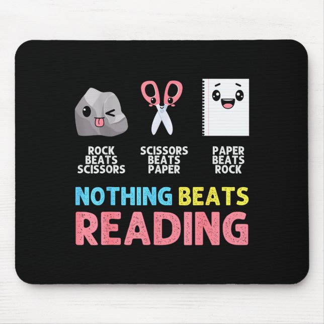 Nothing Beats Reading Funny Rock Paper Scissors  Mouse Pad (Front)