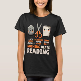 Nothing Beats Reading Rock Paper Scissors for Book T-Shirt