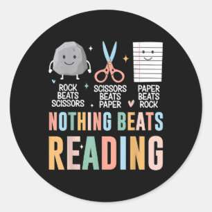 Nothing Beats Reading Rock Paper Scissors Funny Bo Classic Round Sticker