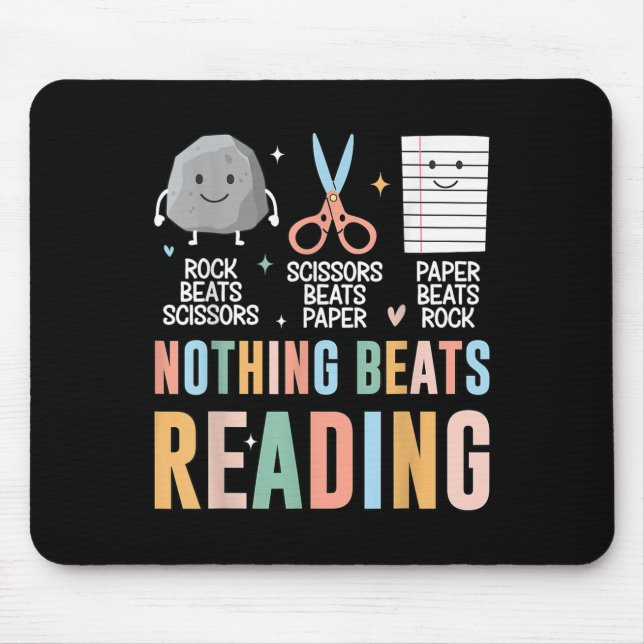 Nothing Beats Reading Rock Paper Scissors Funny Bo Mouse Pad (Front)