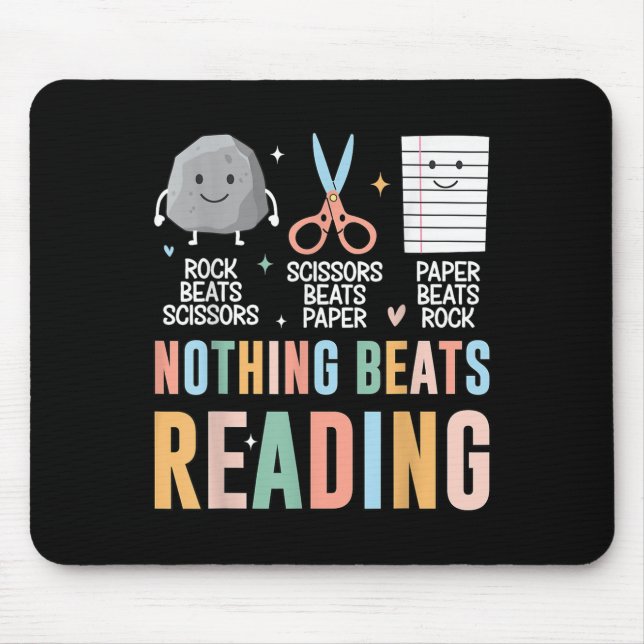 Nothing Beats Reading Rock Paper Scissors Funny Bo Mouse Pad (Front)