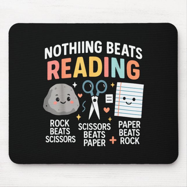 Nothing Beats Reading Rock Paper Scissors Funny Bo Mouse Pad (Front)