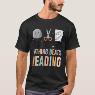 Nothing Beats Reading Rock Paper Scissors Funny Bo T-Shirt