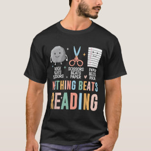 Nothing Beats Reading Rock Paper Scissors Funny Bo T-Shirt