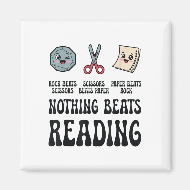 Nothing Beats Reading Rock Paper Scissors Reading  Magnet (Front)