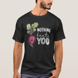 Nothing Beets You Funny Beetroot Pun Vegetable T-Shirt