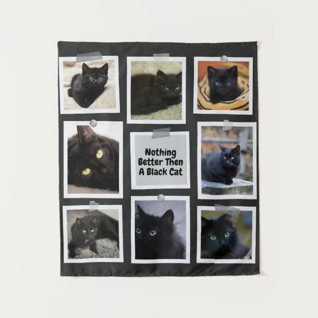 Nothing Better Then A Black Cat Tapestry (Front)
