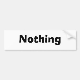 Nothing Bumper Sticker