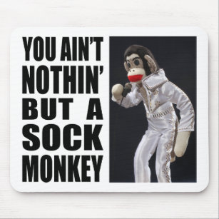 Nothing but a Sock Monkey Mousepad