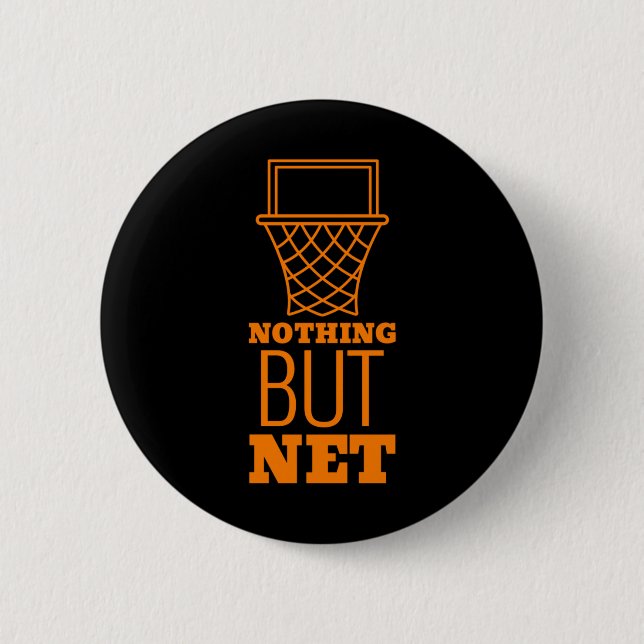 Nothing But Net  6 Cm Round Badge (Front)