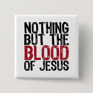 Nothing but the Blood 15 Cm Square Badge