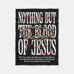 Nothing But The Blood Of Jesus Christian Bibe On Fleece Blanket