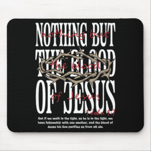 Nothing But The Blood Of Jesus Christian Bibe On Mouse Pad