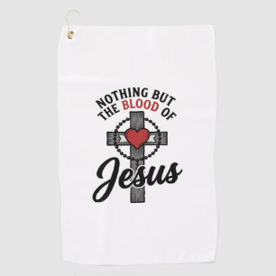 Nothing But The Blood Of Jesus Vintage Cross Shirt Golf Towel