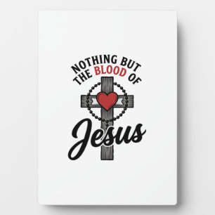 Nothing But The Blood Of Jesus Vintage Cross Shirt Plaque
