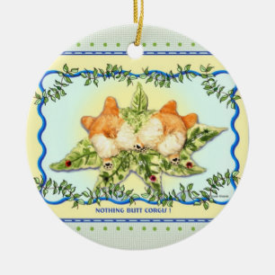 "Nothing Butt Corgis"  Corgi Ornament