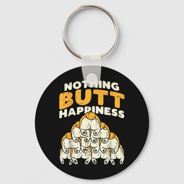Nothing Butt Happiness Funny Welsh Corgi Dog Pet Key Ring (Front)
