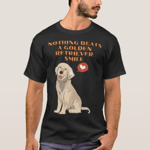 Nothing Can Beat A Golden Retriever Smile T-Shirt