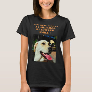 Nothing Can Beat A Labrador Retriever Smile T-Shirt
