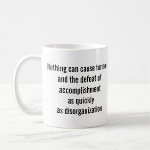 "Nothing can cause turmoil..." Coffee Mug