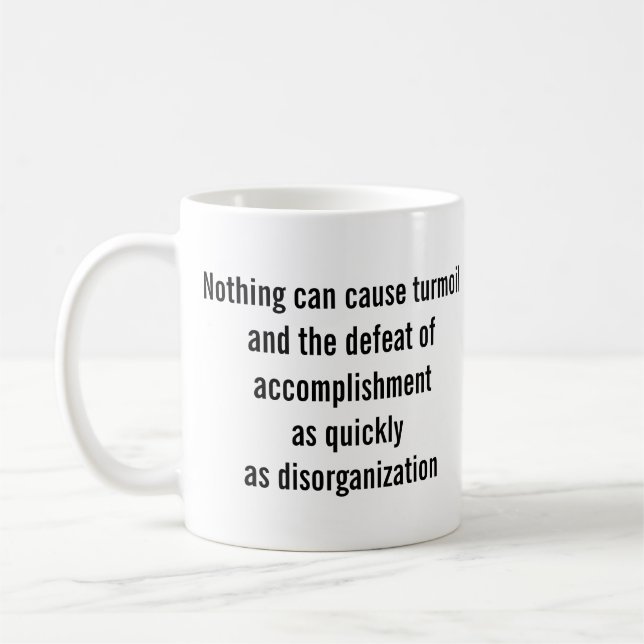 "Nothing can cause turmoil..." Coffee Mug (Left)