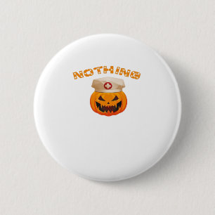 Nothing Can Scare A Nurse, Halloween Spooky Pumpki 6 Cm Round Badge