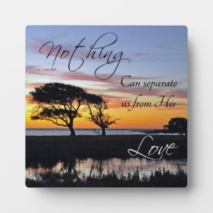 "Nothing Can Seperate Us" Christian Quote Plaque