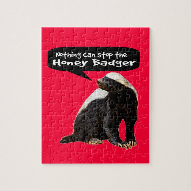 Nothing Can Stop the Honey Badger! (He speaks) Jigsaw Puzzle (Vertical)