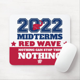 Nothing Can Stop This Red Wave 2022 Midterms Mouse Pad