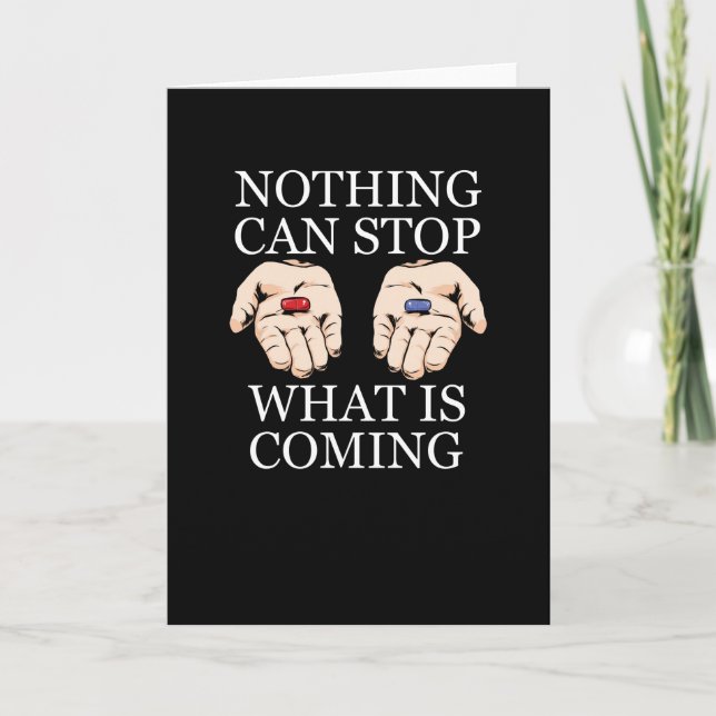 Nothing Can Stop What Is Coming Card (Front)
