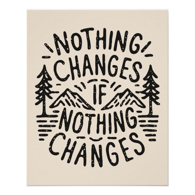 Nothing changes if nothing changes poster (Front)