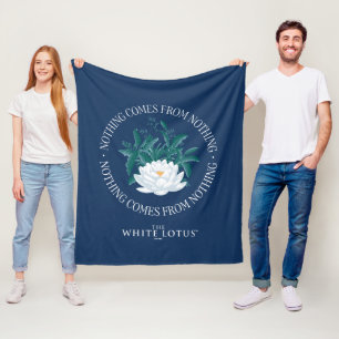 Nothing Comes From Nothing - The White Lotus Fleece Blanket