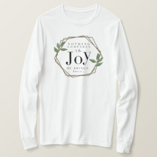 Nothing Compares To His Joy Long Sleeve Shirt
