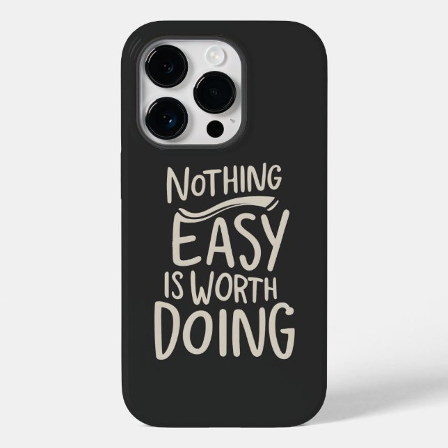 Nothing Easy Is Worth Doing Inspirational Quote Case-Mate iPhone Case (Back)