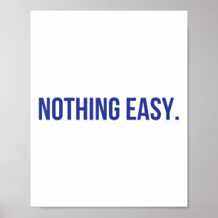 Nothing Easy Motivational Short Sports Spirit Quot Poster
