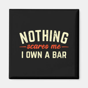 Nothing Es Me I Own A Bar Funny Bar Owner Gift Magnet
