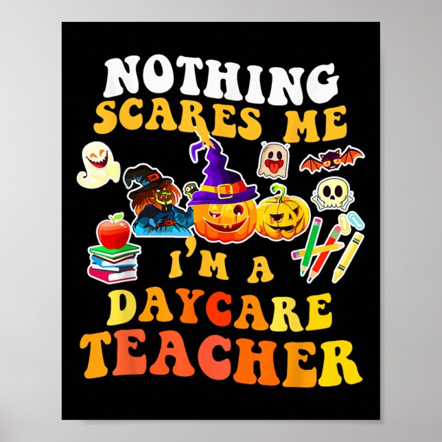 Nothing Es Me I'm A Daycare Teacher You Can't Hall Poster (Front)