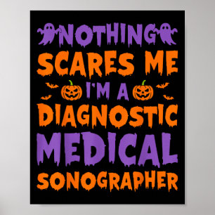 Nothing Es Me I'm A Diagnostic Medical Sonographer Poster