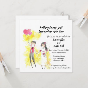 Nothing fancy just Love and an open bar