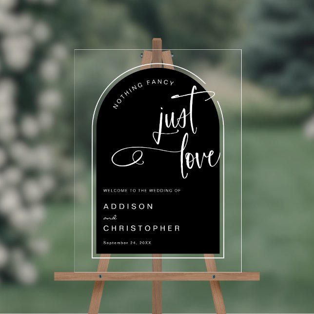Nothing Fancy Just Love Black Wedding Welcome Acrylic Sign (Shown on an 18" x 24" acrylic sign)