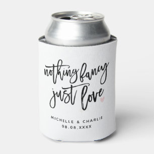 Nothing Fancy Just Love Can Cooler