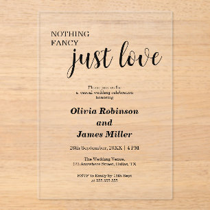 Nothing Fancy Just Love Casual Wedding  Acrylic Invitations