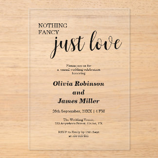 Nothing Fancy Just Love Casual Wedding  Acrylic Invitations