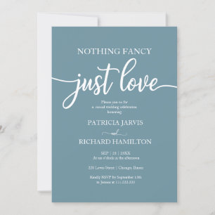 Nothing Fancy Just Love Casual Wedding Invitation